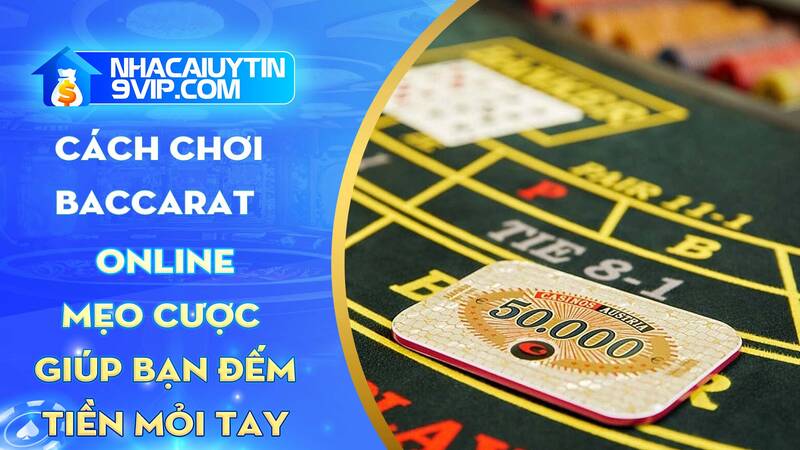 Cách chơi baccarat online